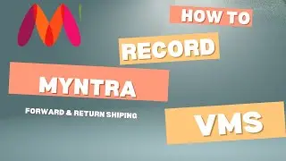 MYNTRA VMS : Forward & Return Shipping
