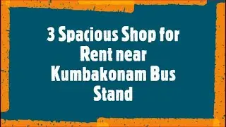 3 Spacious Shops for rent near Kumbakonam Bus stand suitable for Mobile TV Computer Service Center
