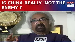 Sam Pitroda Sparks Political Row, Calls India-China Dispute &lsquo;Overblown&rsquo;; BJP Hits Back | Times Now