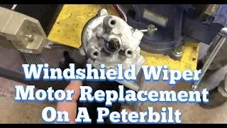 Peterbilt / Kenworth Windshield Wiper Motor Replacement and Installation DIY EASY REPAIR