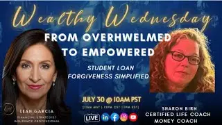 From Overwhelmed to Empowered; Student Loan Forgiveness Simplified
