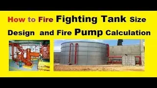 Fire Fighting Tank Size Design  and Fire Pump Calculation as per NFPA Standard