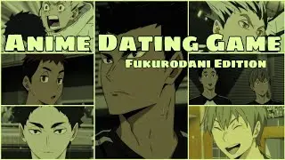 Anime Dating Game [Fukurodani Edition]