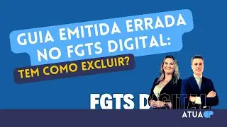 😅 GUIA EMITIDA ERRADA NO FGTS DIGITAL: TEM COMO EXCLUIR?