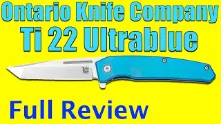Ontario Ti 22 Ultrablue Folding Knife Review