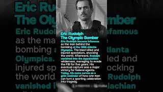 Eric Rudolph &mdash; The Olympic Bomber