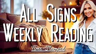 All Signs Weekly Reading November 24th-30th 🤍 Time Stamped ✨