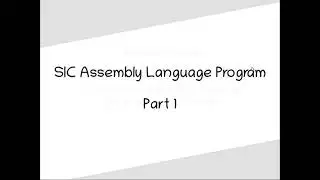 SIC Assembly Language Program - part  1
