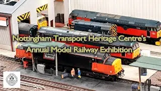 The Nottingham Transport Heritage Centre's Annual Model railway Exhibition