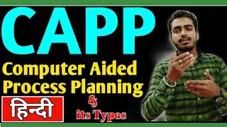 Computer Aided Process Planning [capp] in {Hindi}~Types~By Saurabh Sir, STUDY CENTRAL