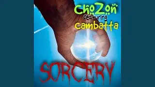 Sorcery (feat. Cambatta)