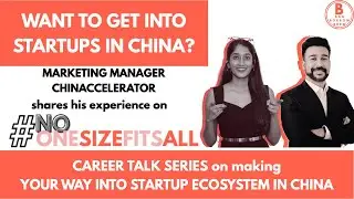 Career Talk | with Marketing Manager-Chinaccelerator | shares tips on startup ecosystem in China