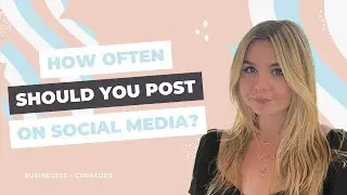 How Often Should you post on social media platforms as a creator or business?