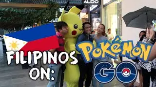 FILIPINOS ON: POKEMON GO! (Philippines)