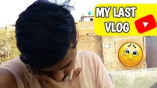 MY LAST VLOG 🙏 | Baatcheet Vlogs