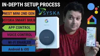💡💡Unboxing & Easy Setup | Google Nest Mini 2nd Gen | Syska 9W Wi-Fi Smart Bulb | Rajdeep Mukherjee