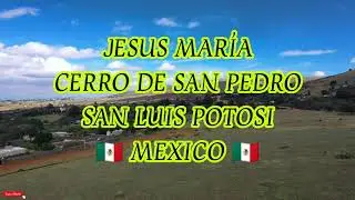 JES&Uacute;S MAR&Iacute;A CERRO DE SAN PEDRO SAN LUIS POTOSI MEXICO #DRONERSANLUIS #DRONES