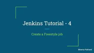 Jenkins Tutorial 4 - Create a Freestyle job