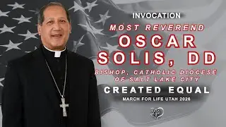 March for Life Utah 2026 | Bishop Oscar Solis Opening Prayer