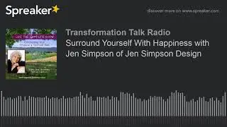 Surround Yourself With Happiness with Jen Simpson of Jen Simpson Design