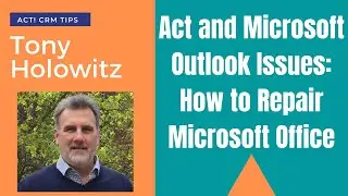Act and Microsoft Outlook Issues: How to Repair Microsoft Office