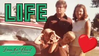 Life - From the Heart, with John Willard