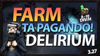 Delirium Farm vai pagar sua pr&oacute;xima build!! - [PoE 3.27]