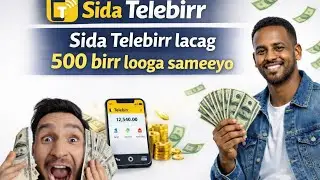 SIDA LACAG LOOGA SAMEYO APPKA TELEBIRR 