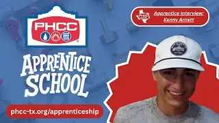 PHCC TX Apprentice Interview: Kenny Arnett of Beyer Plumbing Company