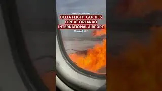 Delta Flight DL1213 Engine Fire Evacuation at Orlando Airport - April 2025
