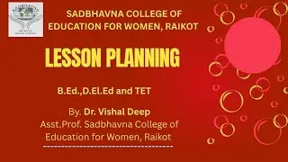 Lesson Planning @Sadbhavnacollegeofeducation 