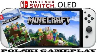 Minecraft - Nintendo Switch OLED Unboxing & Gameplay PL