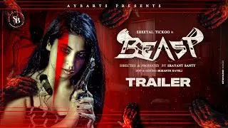 Beast | Telugu Trailer 2022 | Sravant Banty | Ravelli Srikanth | AYB Arts