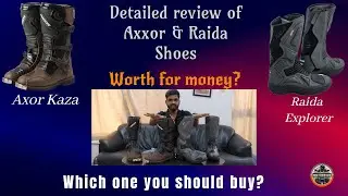 DETAILED REVIEW OF AXOR KAZA & RAIDA EXPLORER | WHICH ONE YOU SHOULD BUY? | Riding Boots