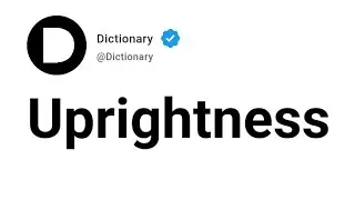 Uprightness Meaning In English