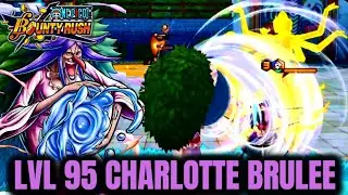 LVL 95 BRULEE GAMEPLAY (MOST FUN CHARACTER...?) in ONE PIECE BOUNTY RUSH | OPBR