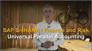SAP S/4HANA Finance and Risk - Universal Parallel Accounting