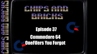 Chips & Bricks episode number 37 : C64 Onefilers You Forgot
