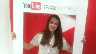 Vlog Fiest&oacute;n en Youtube Space Madrid