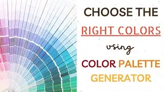 Choose The Right Colors using Color Palette Generator