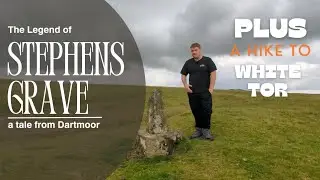 The Legend of Stephens Grave | A short Hike to White Tor