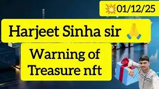 Harjeet Sinha sir 🙏 treasure nft new notification warning ⚠️ @TreasureFUNIndian 