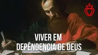 Viver em Dependência de Deus