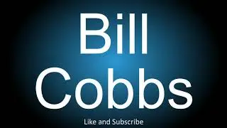 How to correctly pronounce - Bill Cobbs.