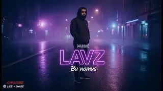 LAVZ | Bu nomus | Real Street Rap Music