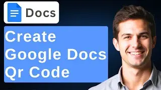 How To Create Google Docs QR Code [2026 Guide]