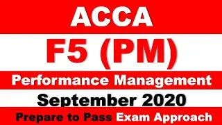 PM (F5) - Day 05 - Sept 2020 - Performance Management ACCA Exam Approach Webinars MNN