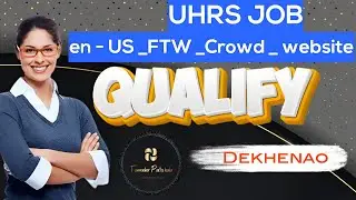 en - US _FTW _Crowd _ website Qualified #uhrs Jobs #tomaderpathshala #workfromhome #freelancing