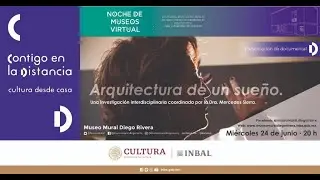 Documental: Arquitectura de un sue&ntilde;o / Museo Mural Diego Rivera