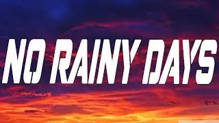 Lil Skies - No Rainy Days ( Lyrics )